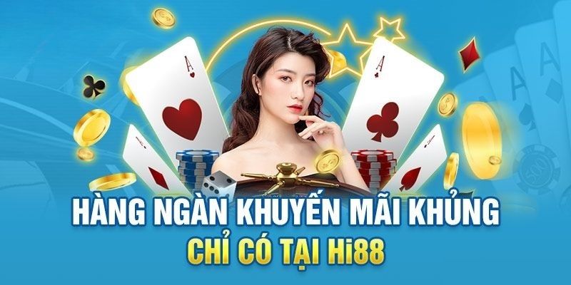 Khuyến mãi HI88 sinh nhật tưng bừng