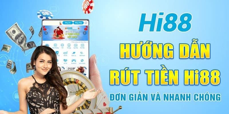 Những lưu ý quan trọng khi rút tiền HI88 cho newbie