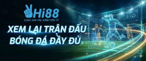 xem-lai-tran-dau-bong-da-day-du
